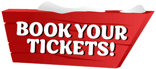 A red wooden sign with white snow on top displays the words "BOOK YOUR TICKETS!" in bold, white letters.